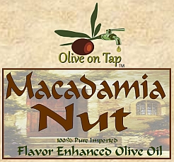 Macadamia Nut Enhanced Olive Oil from Olive on Tap